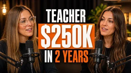 Podcast thumbnail: "Teacher to $250K in 2 years"
